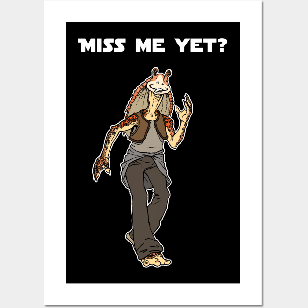 Miss Me Yet? Wall Art by luismhernandez